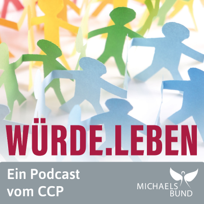 Würde.Leben - Der Podcast vom Kinderschutzzentrum CCP