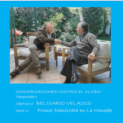 episode Belisario Velasco, primer Demócrata en la Moneda artwork