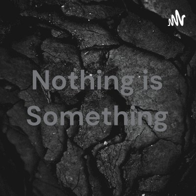 Nothing is Something