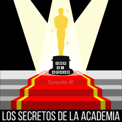 episode Qué Amerita un Oscar? | Por Si Acaso Podcast 81 artwork