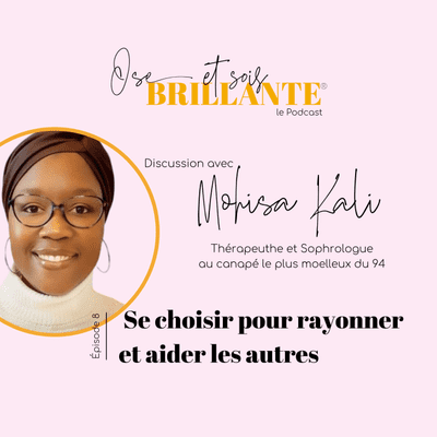 episode 8- Mohisa Kali Se choisir pour rayonner et aider les autres artwork
