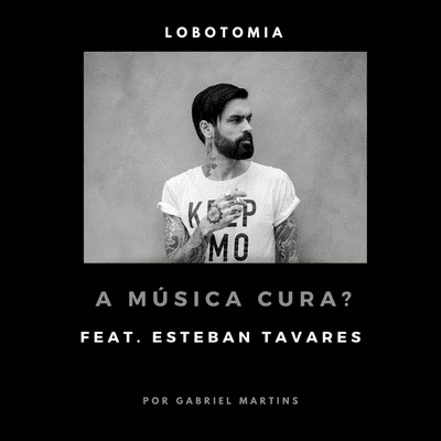 episode A Música Cura? I feat. Esteban Tavares I Ensaio artwork