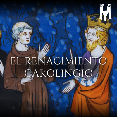 episode El Renacimiento carolingio artwork