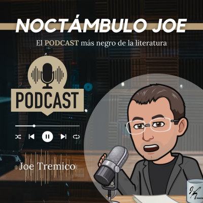 Noctámbulo Joe: El podcast más negro de la literatura