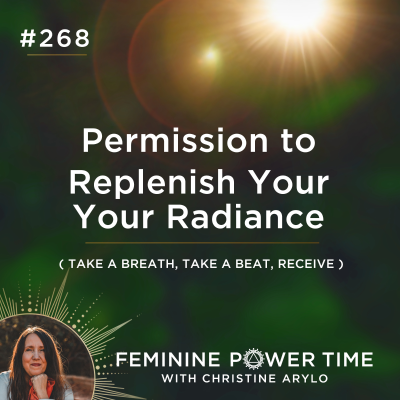 episode 268: Permission to Replenish Your Radiance artwork