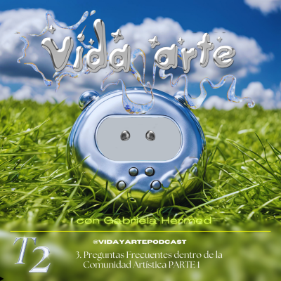 episode 3. Preguntas Frecuentes dentro de la Comunidad Artística PARTE 1 artwork