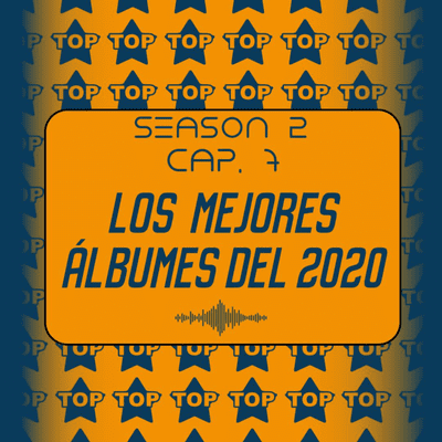 episode Los Mejores Álbumes del 2020 (Top 10) artwork