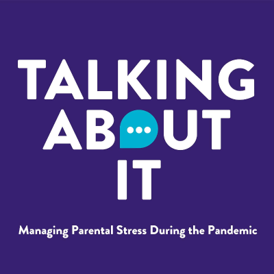 episode Episode 9: Managing Parental Stress During the Pandemic (PART 1) artwork