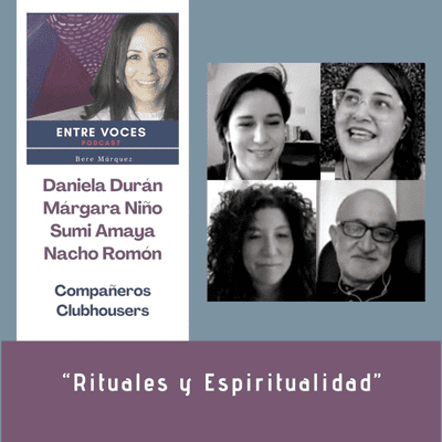 episode 39· Rituales y Espiritualidad con Nacho Romón, Dani Durán, Sumi Amaya y Márgara Niño artwork