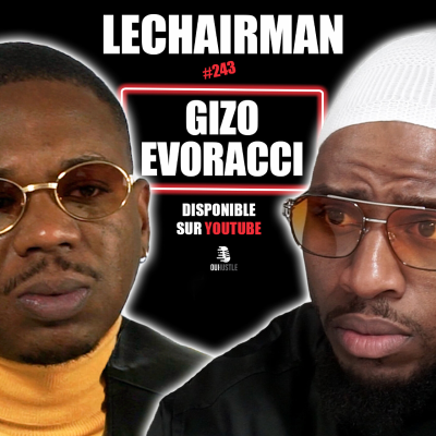 episode #243 LeChairman & Gizo Evoracci parlent Industrie, Entrepreneuriat, Addictions, USA, Cap-Vert, Snoop artwork