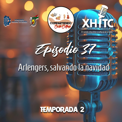episode Episodio 37 T2 Compartiendo en la cultura - Arlengers, salvando la navidad artwork