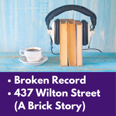 episode 9: Broken Record - 437 Wilton Street (A Brick Story) artwork