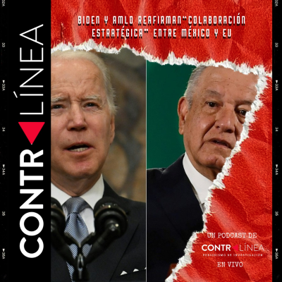 episode 618. Biden y AMLO reafirman “colaboración estratégica” entre México y EU artwork