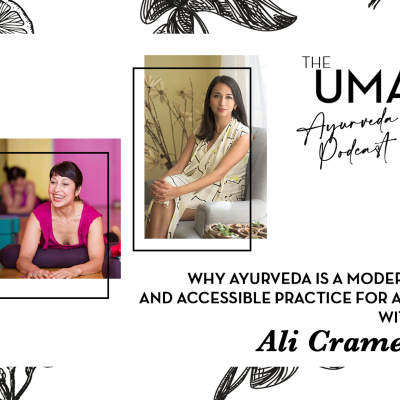episode The Uma Ayurveda Podcast: Why Ayurveda Is a Modern and Accessible Practice for All with Ali Cramer artwork