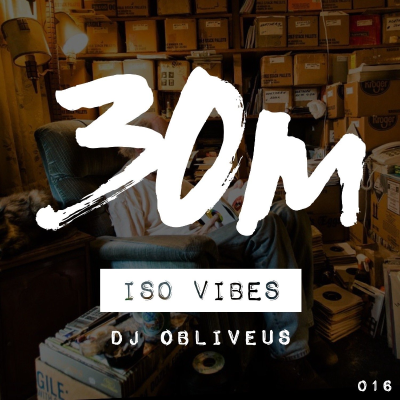 episode 016: Iso Vibes - DJ Obliveus (Melbourne) artwork