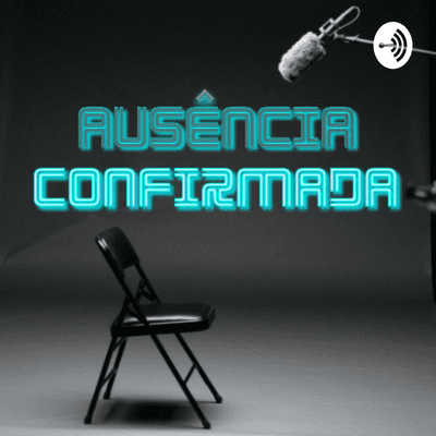 Ausência Confirmada