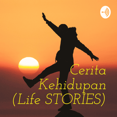 Cerita Kehidupan (Life STORIES)