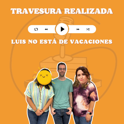 episode TR 9xE01 - Luis no está de vacaciones ☀️ artwork