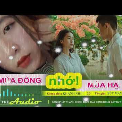 episode Mùa đông nhớ mùa hạ! | Số 172 | Tác giả Bút Máy | Giọng đọc Khánh Nhi artwork