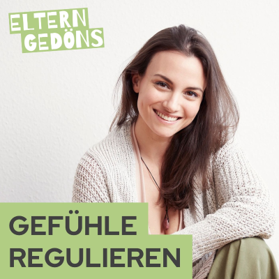 episode Wie du lernst, deine Gefühle zu regulieren | Jeannine Mik artwork