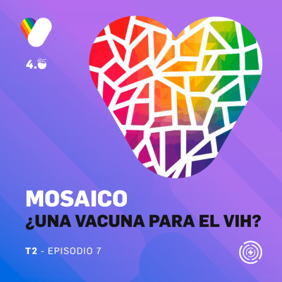 episode DE CÓCTELES 4.0 - Episodio 7 MOSAICO: ¿Una vacuna para el VIH? artwork