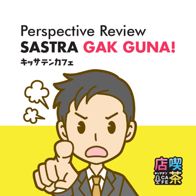 episode Sastra Gak Guna! Perspective Review (EP. 2.2) artwork