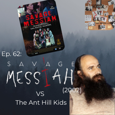 episode Ep. 62: Savage Messiah (2002) VS The Ant Hill Kids artwork