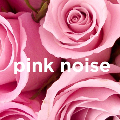 episode Pink Noise for Sleep Sounds / Pink Noise to Sleep, Study or Relax (2 Hours, Loopable) artwork