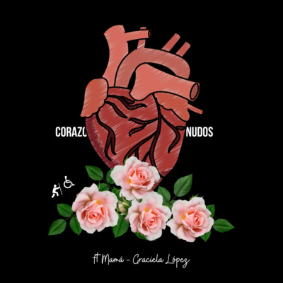 episode Corazones desnudos Ft Mamá (Graciela López) artwork