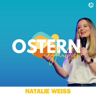 episode Ist die Auferstehung historisch glaubwürdig? - Ostern Unglaublich? | Natalie Weiß artwork