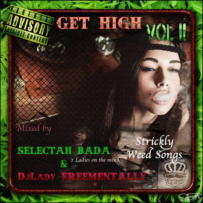episode Get High Mixx Vol 2 By Selecta Bada & DjLady Freementally artwork