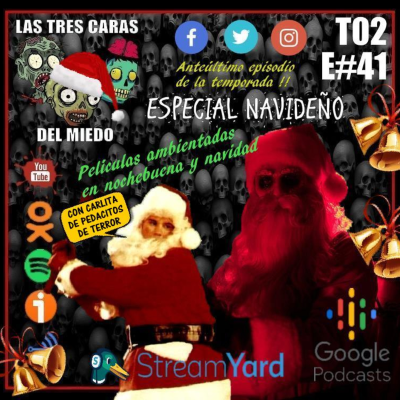 episode Las Tres Caras Del Miedo #41 - Especial Navideño (Con Carlita De Pedacitos De Terror) artwork