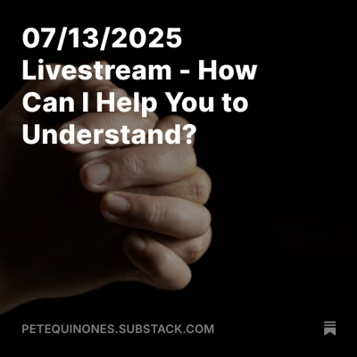 episode 07/13/2025 Livestream - How Can I Help You to Understand? artwork