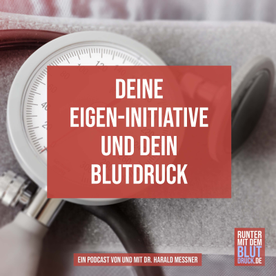 episode Deine Eigeninitiative und dein Blutdruck artwork