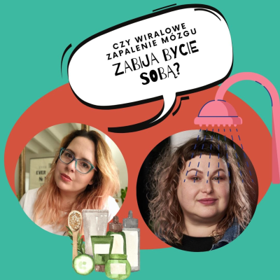episode Czy wiralowe zapalenie mózgu zabija bycie sobą? Czyli o tym, co nam robi ślepa pogoń za trendami artwork