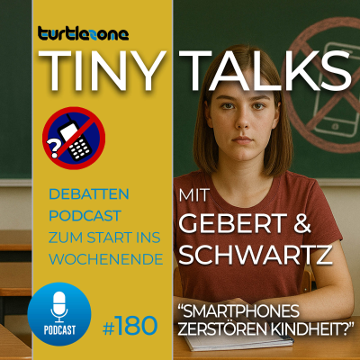 episode Turtlezone Tiny Talks - Smartphones zerstören Kindheit? artwork