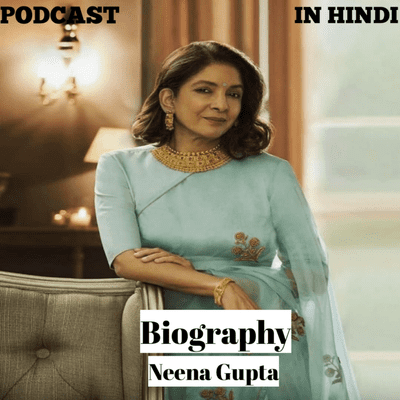 episode Biography of Neena Gupta artwork