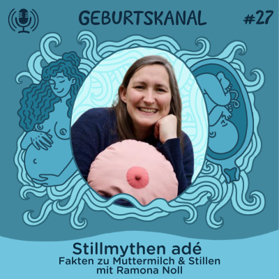 episode #27: Stillmythen adé - Fakten zu Muttermilch & Stillen artwork