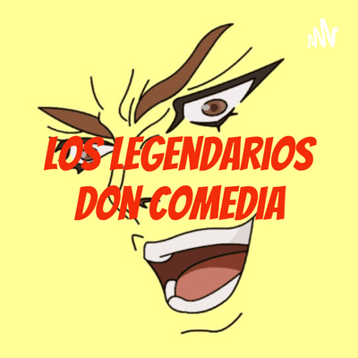 Los legendarios don comedia