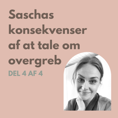 episode S3 E4: Saschas konsekvenser af at tale om overgreb artwork