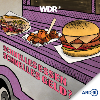 episode Schnelles Essen, schnelles Geld? Es geht um die Wurst. Die Currywurst Folge (1/3) artwork