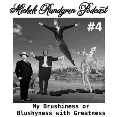 episode 004 - My Brushiness or Blushyness with Greatness artwork