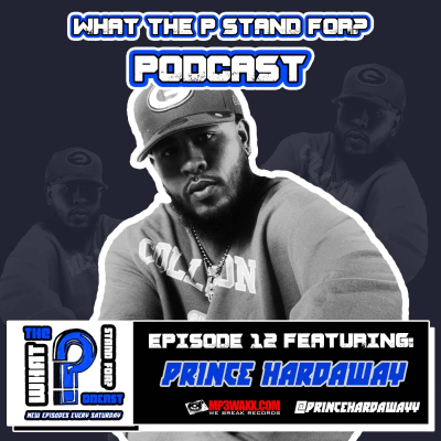 episode What The P Stand For Podcast Episode 12 Prince Hardaway artwork