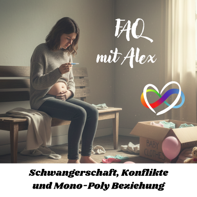 episode #107 - FAQ mit Alex - Schwangerschaft, Konflikte und Mono-Poly Beziehung artwork