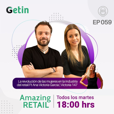 episode EP 059 - La revolución de las mujeres en la industria del retail Ft Ana Victoria García | Victoria 147 artwork