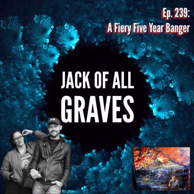 episode Ep. 239: a fiery five year banger artwork