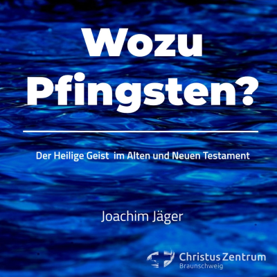 episode 08.06.25 | Wozu Pfingsten? - Der Heilige Geist im Alten und Neuen Testament | Joachim Jäger artwork