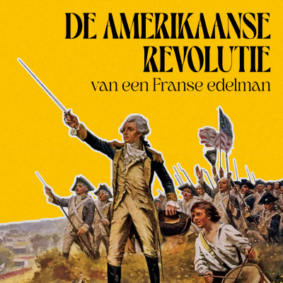 episode 172 - De Amerikaanse Revolutie van een Franse edelman artwork