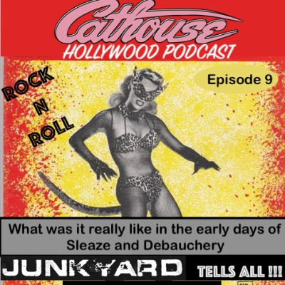 episode EP.9 What was it really like at Cathouse 1986 JUNKYARD tells all artwork