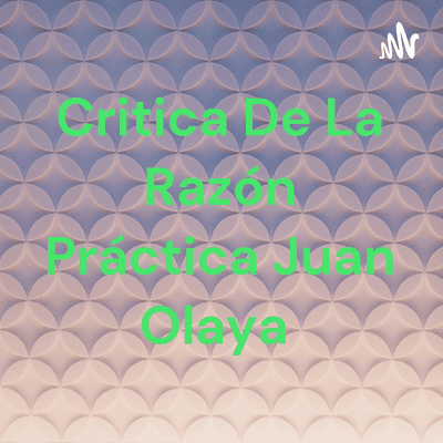 Critica De La Razón Práctica Juan Olaya